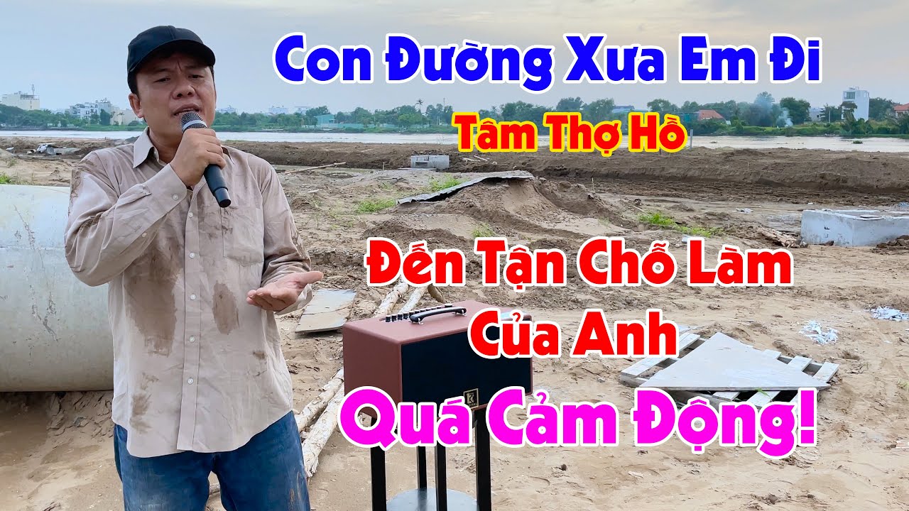 Quá Xúc Động Khi Ra Tận Công Trình Tìm Anh Tâm Thợ Hồ! Con Đường Xưa Em Đi | Giọng Ca Thật Đặc Biệt