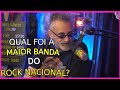 QUAL FOI A MAIOR BANDA DO ROCK NACIONAL? | RÉGIS TADEU - Inteligência Ltda