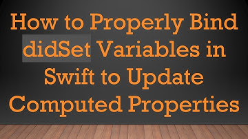 How to Properly Bind didSet Variables in Swift to Update Computed Properties