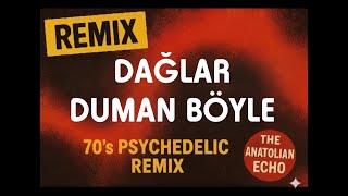 Dağlar Duman Böyle (Aşık Mahsuni Şerif) | The Anatolian Echo