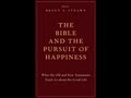 The Bible and the Pursuit of Happiness