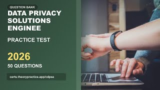 Data Privacy Solutions Enginee Practice Test 2026 (50 Questions & Answers with Explanations)