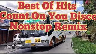 Count On You Best Hit's Nonstop Disco  Remix #PapaJoeyMOfficial