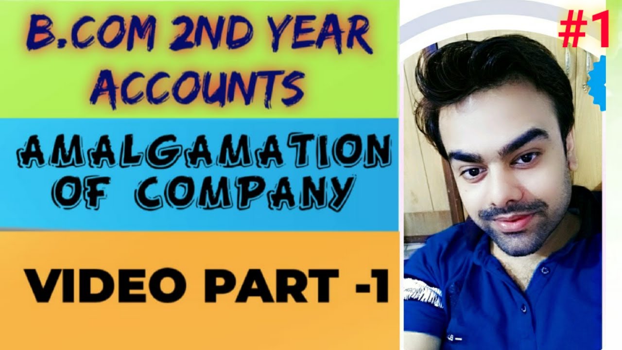 Amalgamation Of Company B 2nd Year Part 1 Meaning And Journal 