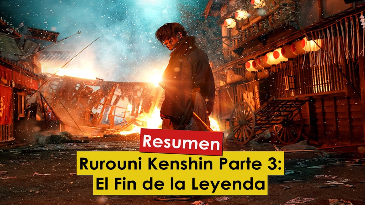 Download Rurouni Kenshin Parte 3: El Fin de la Leyenda | Resumen | Live Action