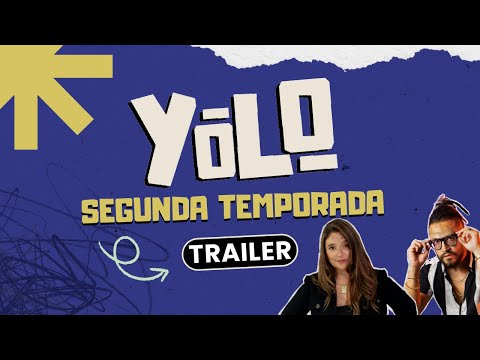 YOLO estrena segunda temporada, porque sólo se vive una vez