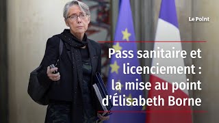 Pass sanitaire et licenciement : la mise au point d’Élisabeth Borne