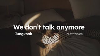 We don't talk anymore JK+NM (duet version)