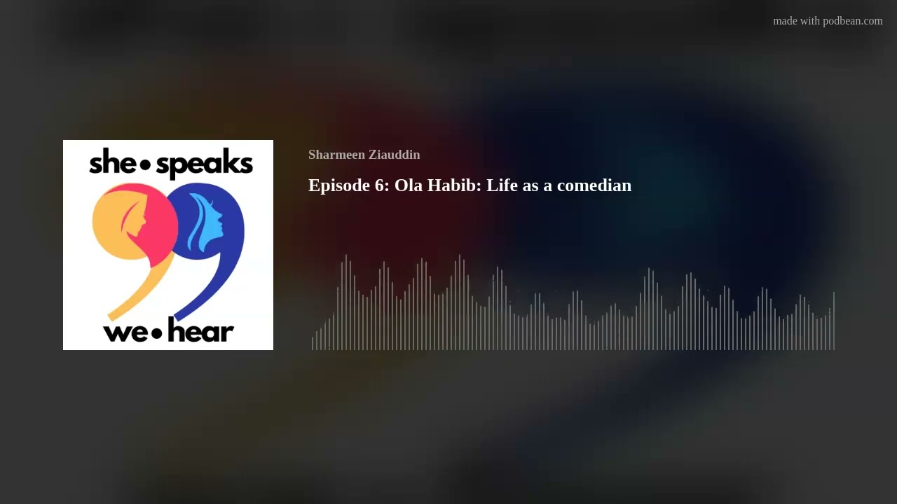 Episode 6: Ola Habib: Life as a comedian