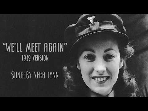 We'll Meet Again, Vera Lynn, Original 1939 Version