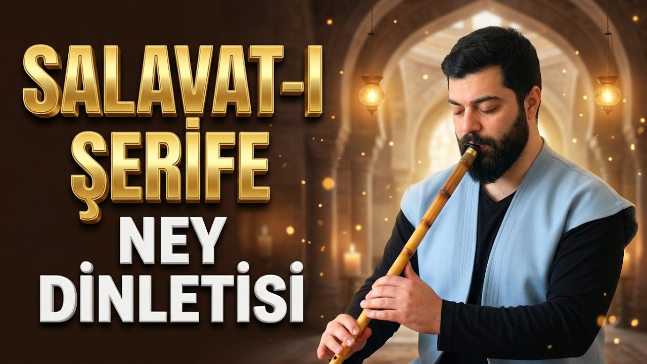 Salavat ı Şerife  ve Bir Gece Muhammed'e Ney İle  | Sufi Tasavvuf Müziği Huzur Veren Ney Sesi