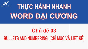 Thực hành WORD | Chủ đề 03 | Định dạng Bullets and Numbering | #msword #tinhoc