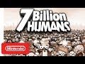 7 Billion Humans - Launch Trailer - Nintendo Switch