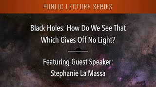 Black Holes: How Do We See That Which Gives Off No Light? by Hubble Space Telescope 6,564 views 1 year ago 1 hour, 31 minutes