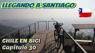 Chile en Bici - Capítulo 30 - Llegando a Santiago