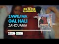 Zahouania Zawej Ma Gal Hali Official Audio 