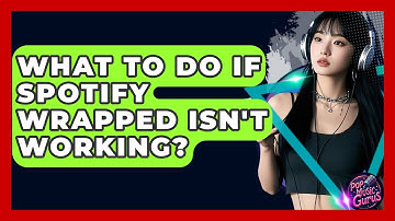 What To Do If Spotify Wrapped Isn