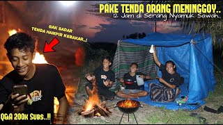 CAMPING DITENGAH SAWAH SAMPE PAGI ! MASAK, NOBAR, Q&A SPESIAL OTW 200K SUBS