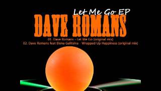 Dave Romans - Let me Go