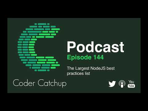 Episode 144 - The Largest NodeJS best practices list
