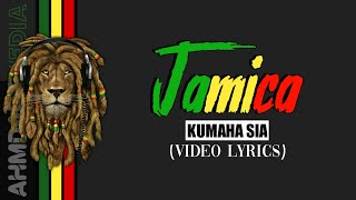 Kumaha Sia _ JAMICA || Video lyrics