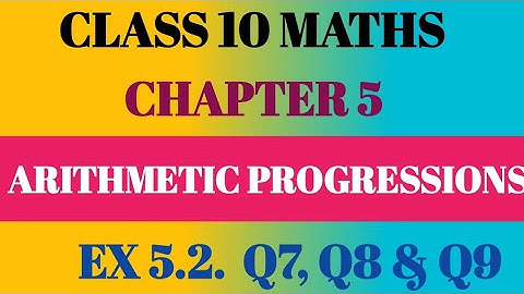 Class 10 maths Arithmetic Progressions Ex 5.2 Q7, Q8 & Q9 | Class 10 A P Ex 5.2 | A P Class 10 