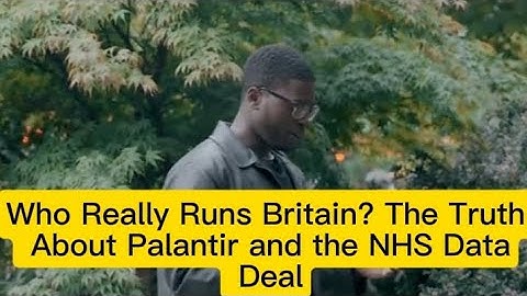 Who Really Runs Britain? The Truth About Palantir and the NHS Data Deal