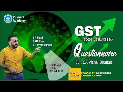 Lec 08| CA CS CMA Final | GST IDT Indirect Tax Questionnaire Discussion by CA Vishal Bhattad | May22 - Lec 08| CA CS CMA Final | GST IDT Indirect Tax Questionnaire Discussion by CA Vishal Bhattad | May22