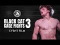 Black Cat Cage Fights 3: Event Film