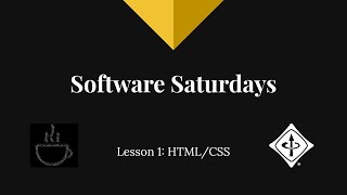 HTML/CSS - Software Saturdays Lesson 1 - Fall 2020