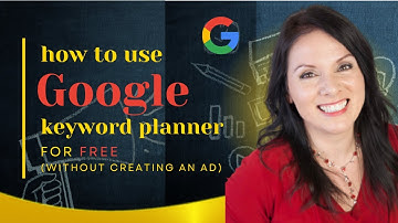 Use Google Keyword Planner For Free (Use Keyword Planner Without A Credit Card Or Ad)