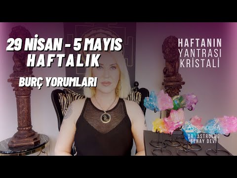 29 Nisan - 5 Mayıs 2024 Haftalık Burç Yorumları | Yeni Haftanın Gökyüzü Gelişmeleri