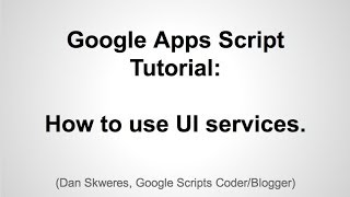 Google Apps Script Tutorial  How to create UI using Apps Script