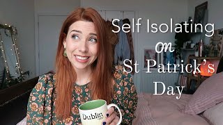 Self Isolating on St Patrick&#39;s Day | VEDISI 1