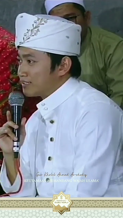 KEUTAMAAN MELIHAT WAJAH ULAMA'|| GUS KHOLIL AHMAD #temboro #santrinusantara #sholawat