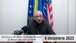 Emisiunea „În direct cu Sergiu Mocanu” din 6 decembrie 2023