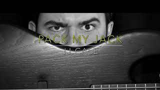 Watch JJ Cale Pack My Jack video