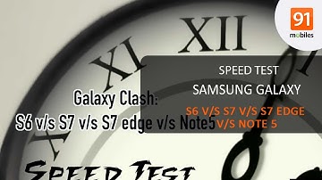 Samsung Galaxy S7 vs S7 edge vs S6 vs Note5: 91mobiles [Speedtest]