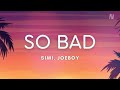 Simi - So Bad ft. Joeboy (Lyrics Video)
