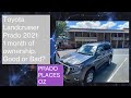 Toyota Landcruiser Prado 2021:  1 month of real ownership: Good or Bad?