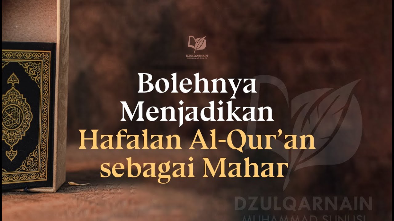 ⁣Bolehnya Menjadikan Hafalan Al-Qur’an sebagai Mahar