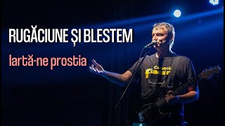 Rugăciune și blestem (Iartă-ne prostia) • Andrei Păunescu