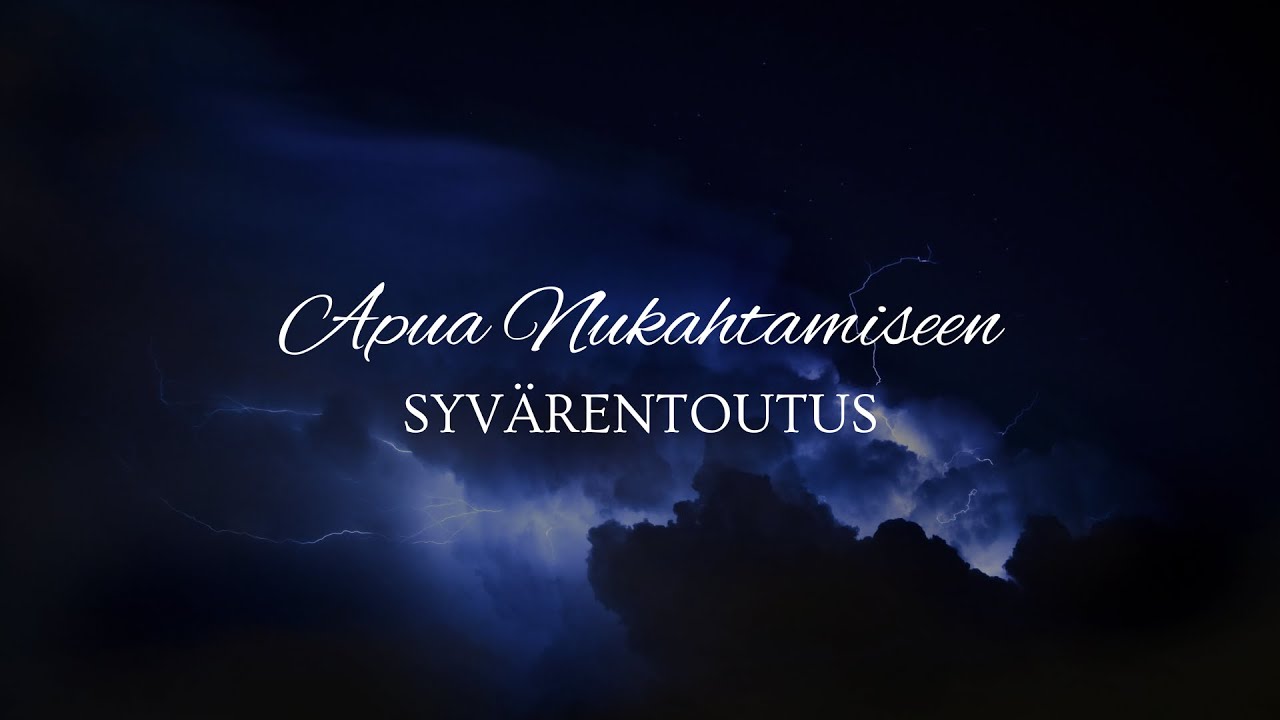Apua Nukahtamiseen 2 - Syvärentoutus