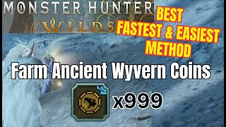 NEW!! Best Fastest Easiest Way to Farm Ancient Wyvern Coin  - Monster Hunter Wilds