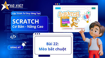 Học Lập Trình Scratch Cho Trẻ Em - Bài 22 Trò chơi Mèo bắt chuột
