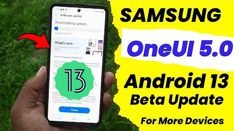 Samsung OneUI 5.0 Android 13 Beta  Update For More Devices  | A51 A52s A53 A73 A72 A71 M21 M31 S20