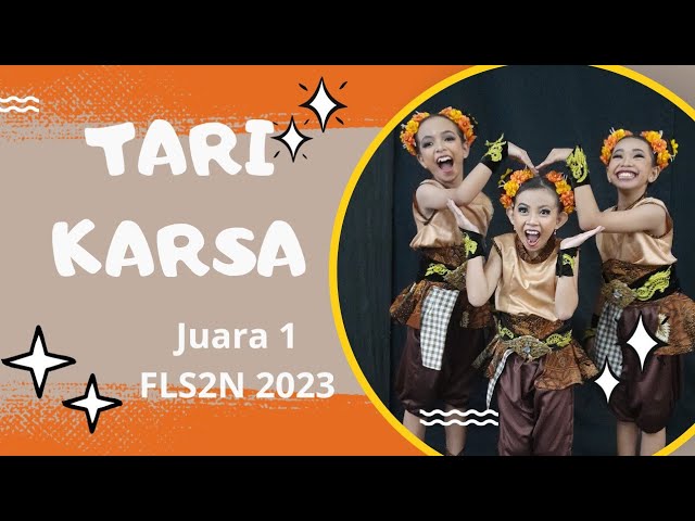 TARI KARSA, JUARA 1 FLS2N 2023  SD KAB. SIDOARJO, JUARA HARAPAN 2 TINGKAT PROV, JATIM, (ORIGINAL) class=