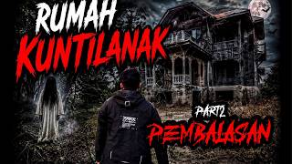 RUMAH KUNTILANAK COLLABORASI PERNIKAHAN TERLARANG