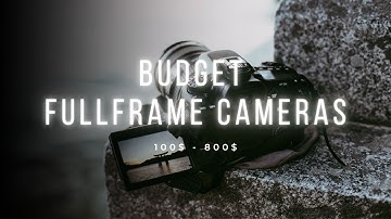 Best Budget Full-Frame Cameras You Can Buy in 2025