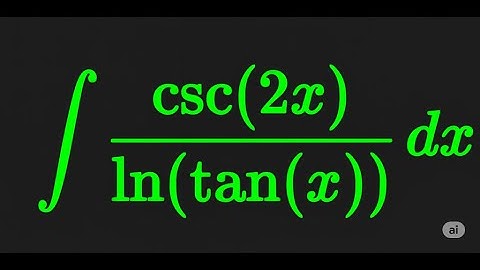 Integral of csc(2x)/ln(tan(x)) Explained Step by Step